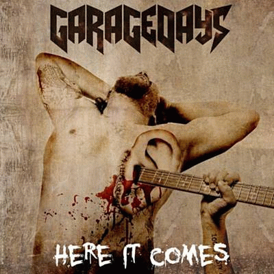 Garagedays : Here It Comes